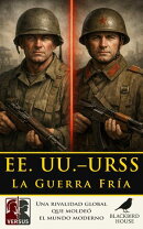 EE. UU.–URSS: La Guerra Fría