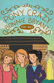 Pony Crazy 【電子書籍】[ Bonnie Bryant ]