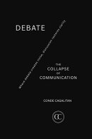 Debate: The Collapse of Communication