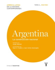 Argentina. La construcci?n nacional. Tomo II (1830-1880)【電子書籍】[ Varios autores ]