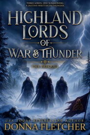 Highland Lords of War & Thunder The Prequel 【電子書籍】[ Donna Fletcher ]