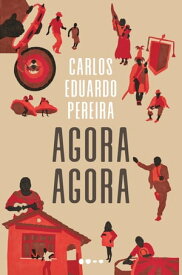 Agora agora【電子書籍】[ Carlos Eduardo Pereira ]