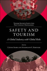 Safety and Tourism A Global Industry with Global Risks【電子書籍】