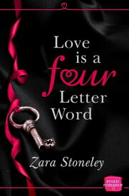 Love is a 4 Letter Word【電子書籍】[ Zara Stoneley ]