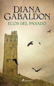 Ecos del pasado (Saga Outlander 7)【電子書籍】[ Diana Gabaldon ]