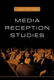 Media Reception Studies【電子書籍】[ Janet Staiger ]