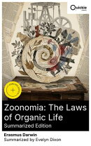 Zoonomia: The Laws of Organic Life (Summarized Edition)