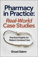 Pharmacy In Practice: Real-World Case Studies
