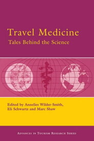 Travel Medicine: Tales Behind the Science【電子書籍】
