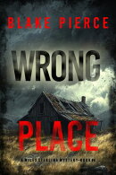 Wrong Place (A Miles Sterling FBI Suspense ThrillerーBook Four)