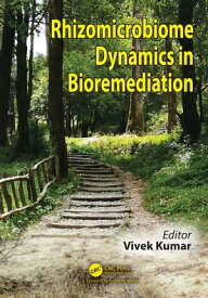 Rhizomicrobiome Dynamics in Bioremediation【電子書籍】