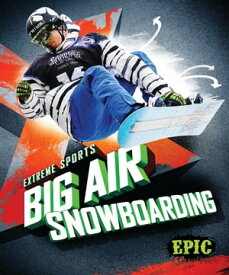 Big Air Snowboarding【電子書籍】[ Thomas K. Adamson ]