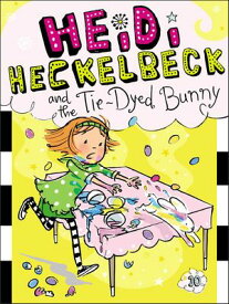 Heidi Heckelbeck and the Tie-Dyed Bunny【電子書籍】[ Wanda Coven ]