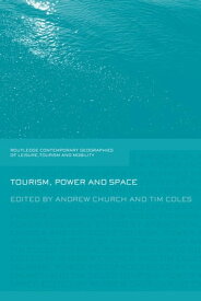 Tourism, Power and Space【電子書籍】