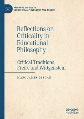 Reflections on Criticality in Educational Philosophy Critical Traditions, Freire and Wittgenstein