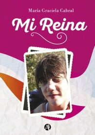 Mi reina【電子書籍】[ Mar?a Graciela Cabral ]