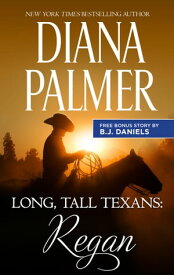 Long, Tall Texans: Regan & Second Chance Cowboy【電子書籍】[ Diana Palmer ]