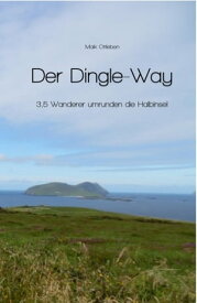 Der Dingle-Way 3,5 Wanderer umrunden die Halbinsel【電子書籍】[ Maik Ottleben ]