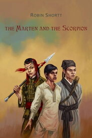 The Marten and the Scorpion【電子書籍】[ Robin Shortt ]