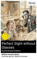 Perfect Sight without Glasses (Summarized Edition)