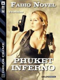 Phuket inferno【電子書籍】[ Fabio Novel ]