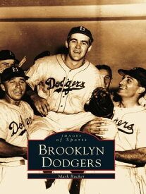 Brooklyn Dodgers【電子書籍】[ Mark Rucker ]