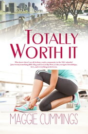 Totally Worth It【電子書籍】[ Maggie Cummings ]