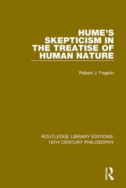 Hume's Skepticism in the Treatise of Human Nature【電子書籍】[ Robert J. Fogelin ]