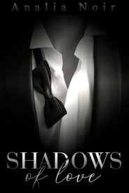 Shadows Of Love【電子書籍】[ Analia Noir ]