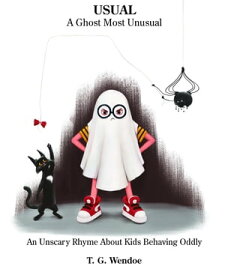 USUAL: A Ghost Most Unusal An Unscary Story About Kids Behaving Oddly【電子書籍】[ Rosendo Chavarria ]
