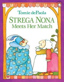 Strega Nona Meets Her Match【電子書籍】[ Tomie dePaola ]