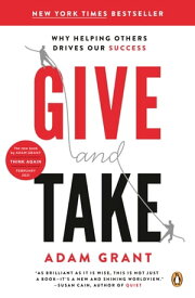 Give and Take Why Helping Others Drives Our Success【電子書籍】[ Adam Grant ]