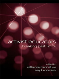 Activist Educators Breaking Past Limits【電子書籍】