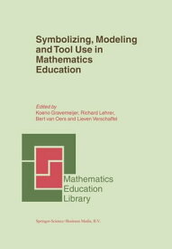 Symbolizing, Modeling and Tool Use in Mathematics Education【電子書籍】