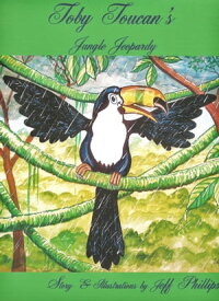 Toby Toucan's Jungle Jeopardy Jeff's Environmental series【電子書籍】[ Jeff Phillips ]