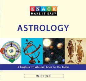 Knack Astrology A Complete Illustrated Guide to the Zodiac【電子書籍】[ Molly Hall ]