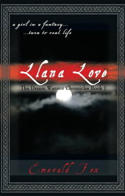 The Dream Warrior Chronicles Book 1 A Girl in a Fantasy... ...Turn to Real Life Llana Love【電子書籍】[ Emerald Fox ]
