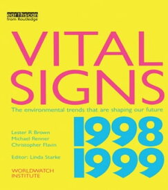 Vital Signs 1998-1999 The Environmental Trends That Are Shaping Our Future【電子書籍】[ Lester R. Brown ]