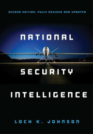 National Security Intelligence【電子書籍】[ Loch K. Johnson ]