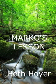 Marko's Lesson【電子書籍】[ Beth Hoyer ]