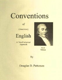 Conventions of (American) English【電子書籍】[ Douglas Patterson ]