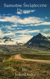 Samotne ?wi?teczne Drzewo【電子書籍】[ John Dony ]