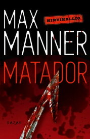 Matador【電子書籍】[ Max Manner ]