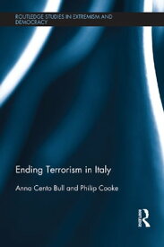 Ending Terrorism in Italy【電子書籍】[ Anna Cento Bull ]