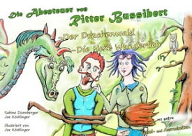 Die Abenteuer von Ritter Bussibert Der Drachenwald - Die Hexe Wunderlich【電子書籍】[ Sabine D?rnberger ]