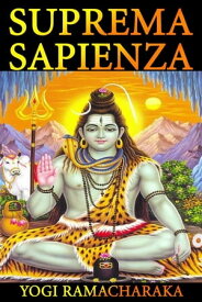 Suprema Sapienza (Tradotto)【電子書籍】[ Yogi Ramacharaka ]