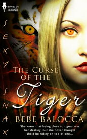 The Curse of the Tiger【電子書籍】[ Bebe Balocca ]