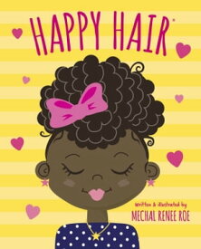 Happy Hair【電子書籍】[ Mechal Renee Roe ]
