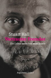 Vertrauter Fremder Ein Leben zwischen zwei Inseln【電子書籍】[ Stuart Hall ]