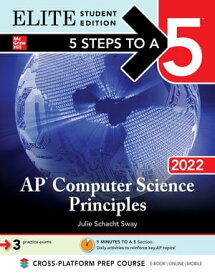 5 Steps to a 5: AP Computer Science Principles 2022 Elite Student Edition【電子書籍】[ Julie Schacht Sway ]